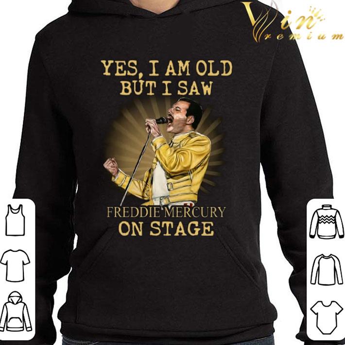 Yes i am old but i saw Freddie Mercury on stage shirt 022b34bd yes i am old but i saw freddie mercury on stage shirt 4 - Yes i am old but i saw Freddie Mercury on stage shirt