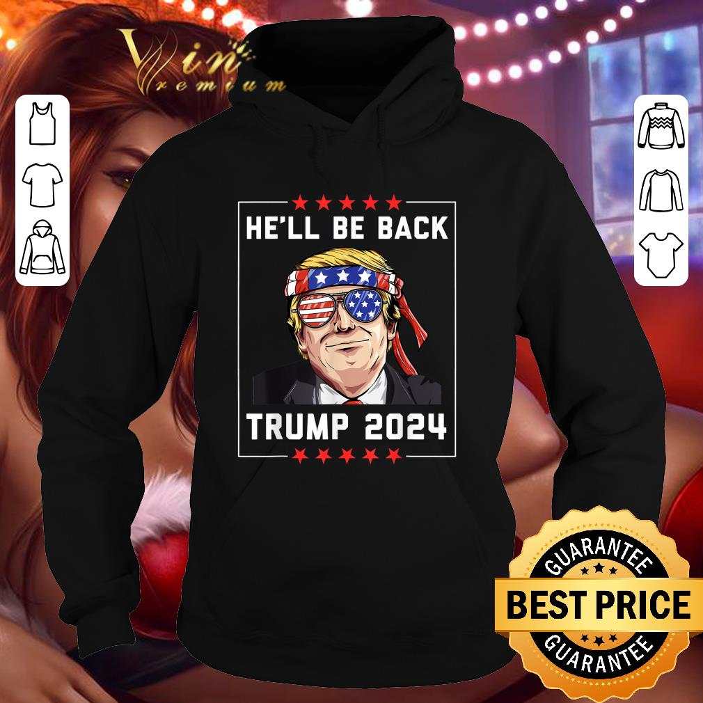 2add56bd awesome he ll be back trump 2024 election shirt 4 - Awesome He’ll Be Back Trump 2024 Election shirt