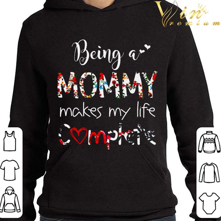 3a00a431 being a mommy makes my life complete shirt 4 - Being A Mommy Makes My Life Complete shirt