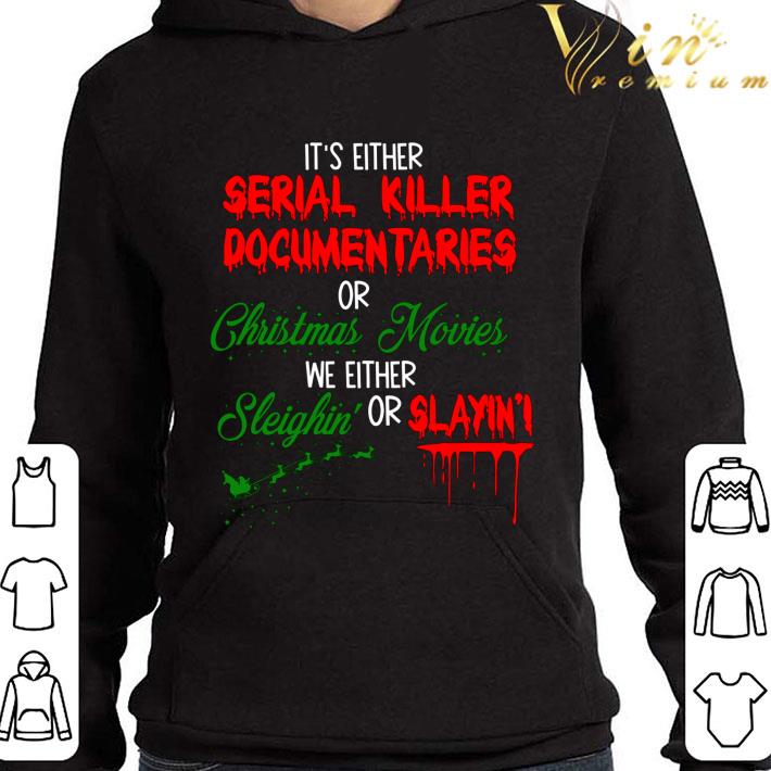 It's Either Serial Killer Documentaries Or Christmas Movies Blood shirt 3b2541af it s either serial killer documentaries or christmas movies blood shirt 4 - It's Either Serial Killer Documentaries Or Christmas Movies Blood shirt