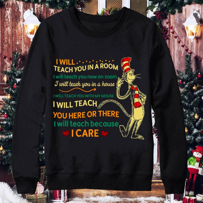 Original Dr. Seuss I Will Teach You In A Room I Will Teach You Here Or There shirt 4b009d89 original dr seuss i will teach you in a room i will teach you here or there shirt 4 - Original Dr. Seuss I Will Teach You In A Room I Will Teach You Here Or There shirt
