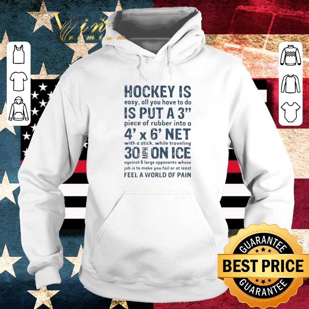 566ae07b nice hockey is easy all you have to do is put a3 piece of rubber into a 4 x 6 net shirt 4 - Nice Hockey Is Easy All You Have To Do Is Put A3 Piece Of Rubber Into A 4 X 6 Net shirt
