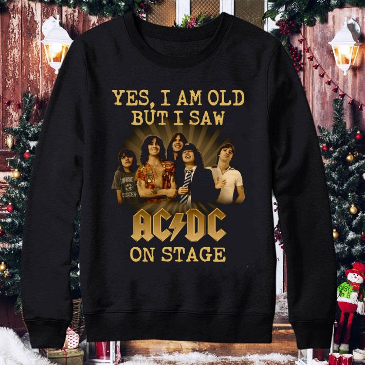 ACDC band Yes I am old but I saw ACDC on stage shirt 6a5ed8ee acdc band yes i am old but i saw acdc on stage shirt 4 - ACDC band Yes I am old but I saw ACDC on stage shirt