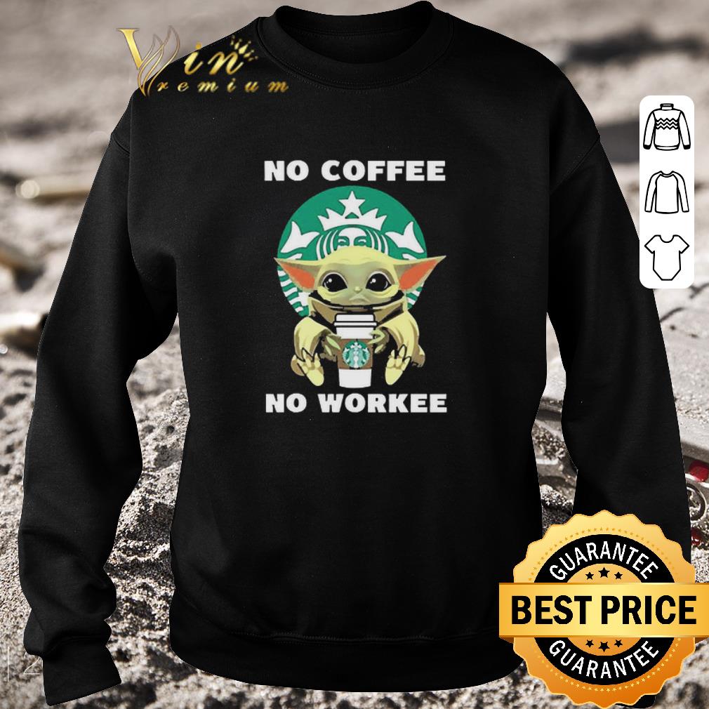 72b4908d pretty baby yoda hug starbuck no coffee no workee shirt 4 - Pretty Baby Yoda Hug Starbuck No Coffee No Workee shirt