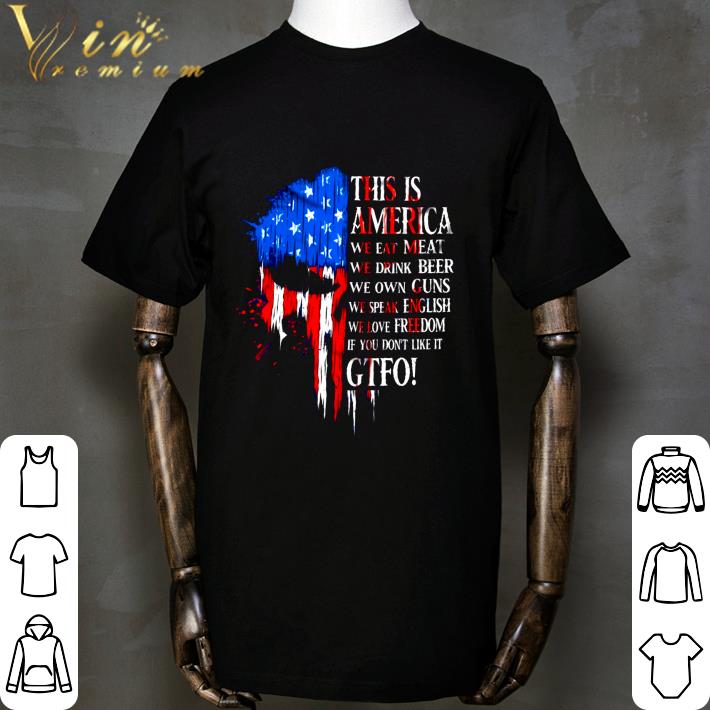America Skull This Is America We Eat Meat We Drink Beer shirt