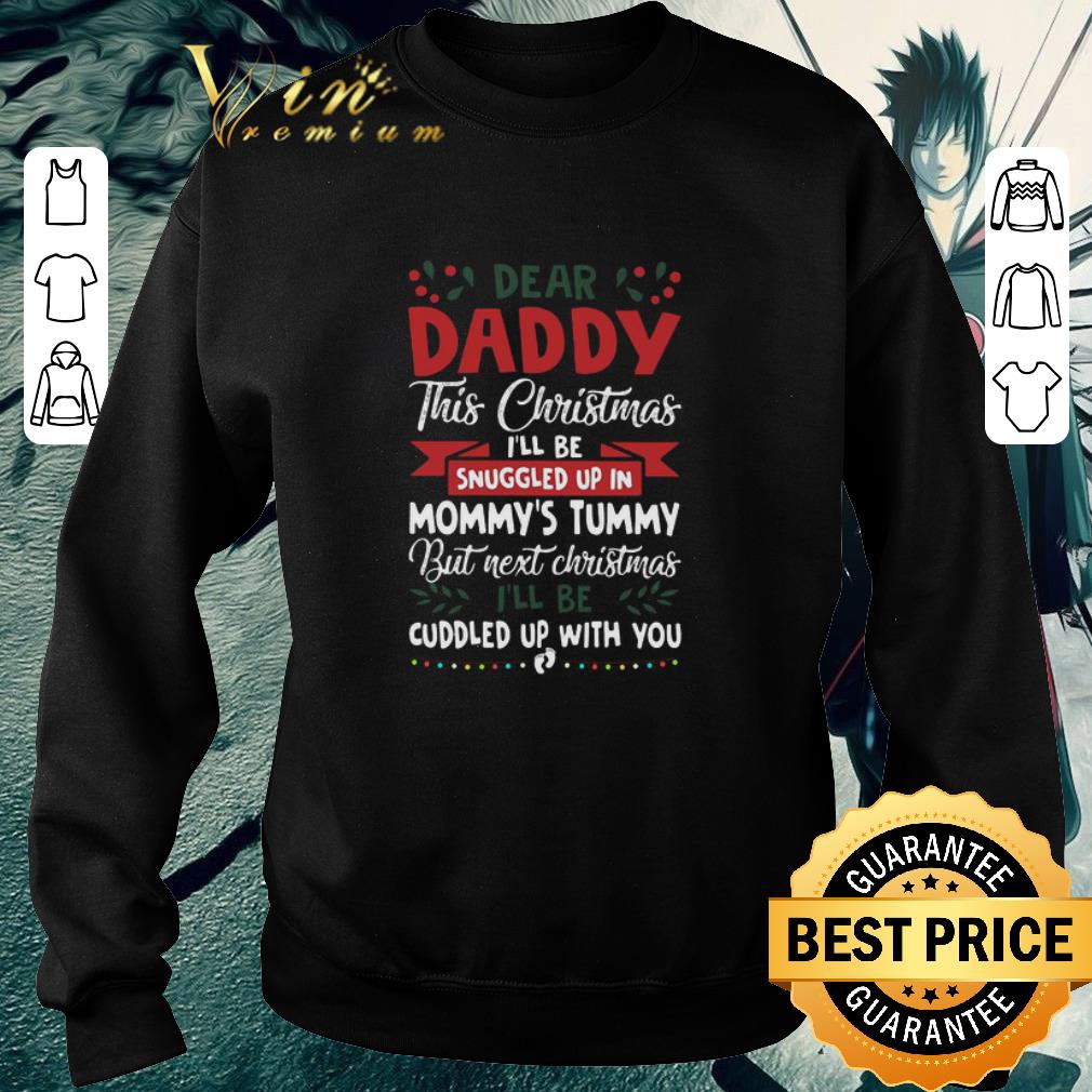 a986aa67 awesome dear daddy this christmas i ll be snuggled up in mommy s tummy but next christmas i ll be cuddled up with you shirt 4 - Awesome Dear Daddy This Christmas I’ll Be Snuggled Up In Mommy’s Tummy But Next Christmas I’ll Be Cuddled Up With You shirt