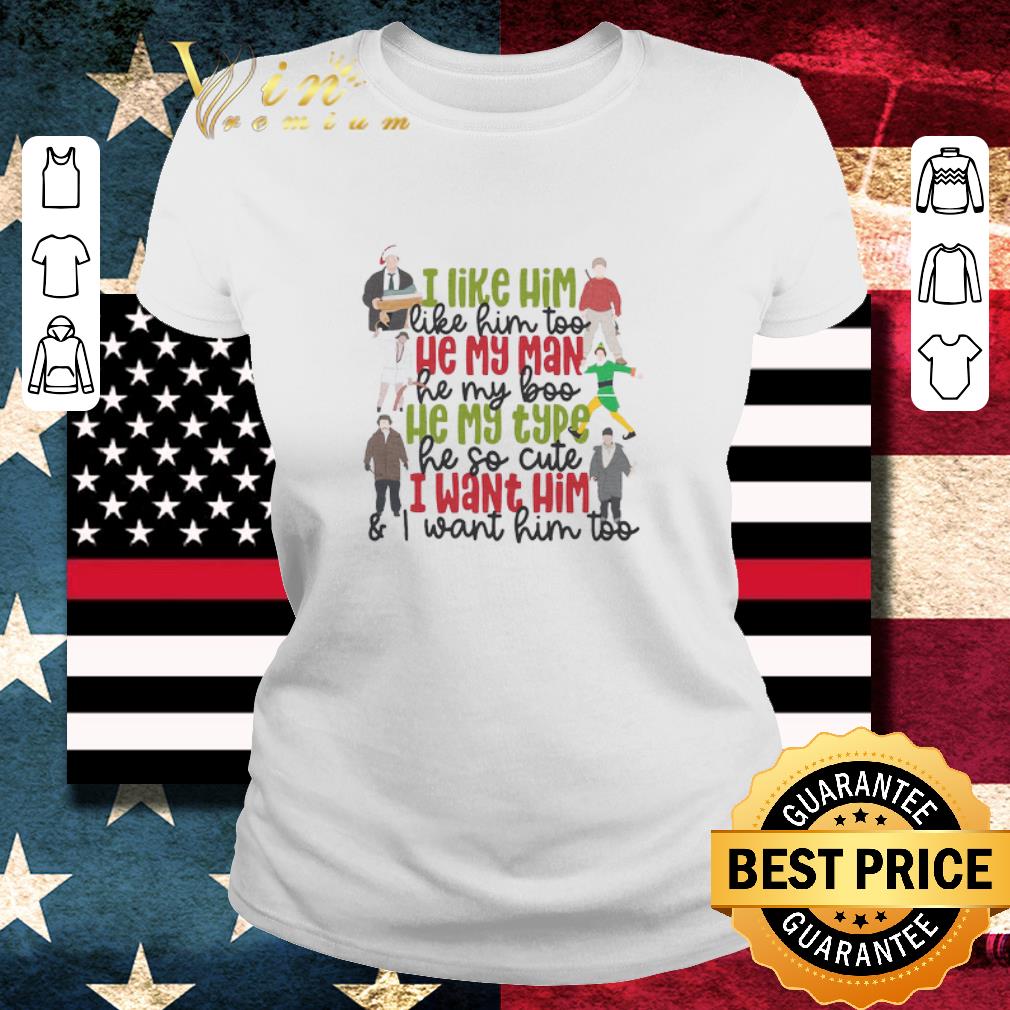 Pretty I Like Him Like My Man He My Boo He My Type He So Cute I Want Him And I Want Him Too shirt