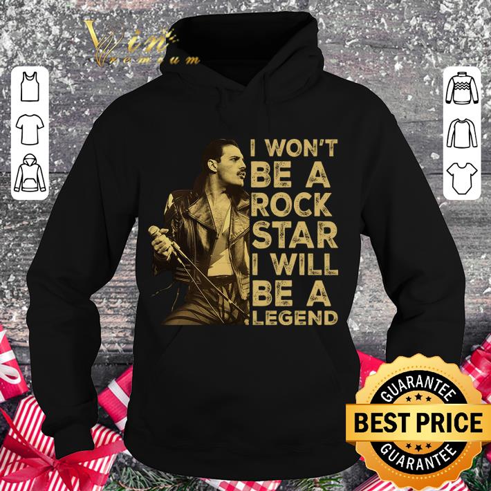 b9086f4a original are you ready freddie i won t be a rock star i will be a legend shirt 4 - Original Are You Ready Freddie I Won't Be A Rock Star I Will Be A Legend shirt