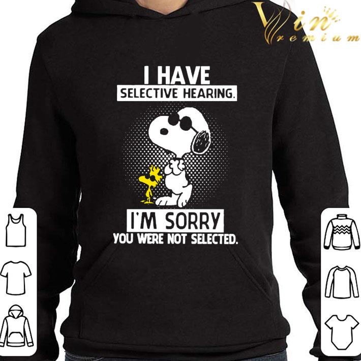 Peanuts Snoopy Woodstock I Have Selective Hearing I'm Sorry You Were Not Selected shirt bfdec665 peanuts snoopy woodstock i have selective hearing i m sorry you were not selected shirt 4 - Peanuts Snoopy Woodstock I Have Selective Hearing I'm Sorry You Were Not Selected shirt