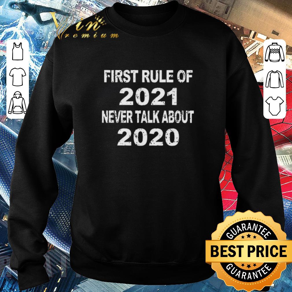 fd796972 pretty first rule of 2021 never talk about 2020 shirt 4 - Pretty First Rule Of 2021 Never Talk About 2020 shirt