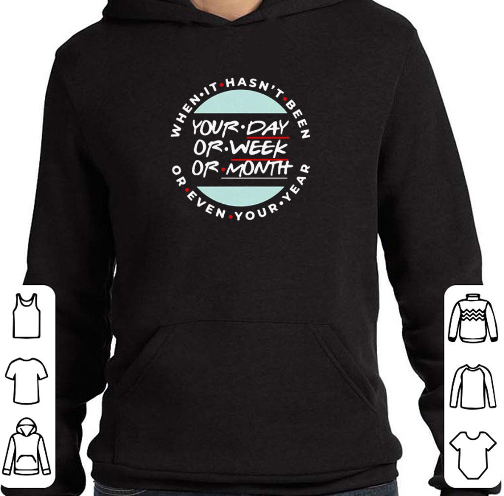 Awesome When it hasn’t been your day or week or month or even your year shirt 03d3d7c2 awesome when it hasn t been your day or week or month or even your year shirt 4 - Awesome When it hasn’t been your day or week or month or even your year shirt