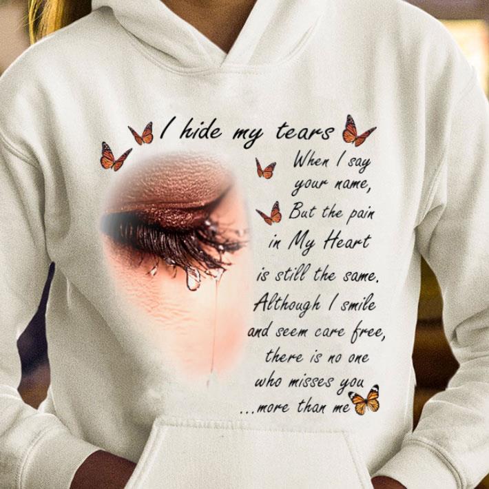 Funny I Hide My Tears When I Say Your Name But The Pain In My Heart shirt 1caf1144 funny i hide my tears when i say your name but the pain in my heart shirt 4 - Funny I Hide My Tears When I Say Your Name But The Pain In My Heart shirt