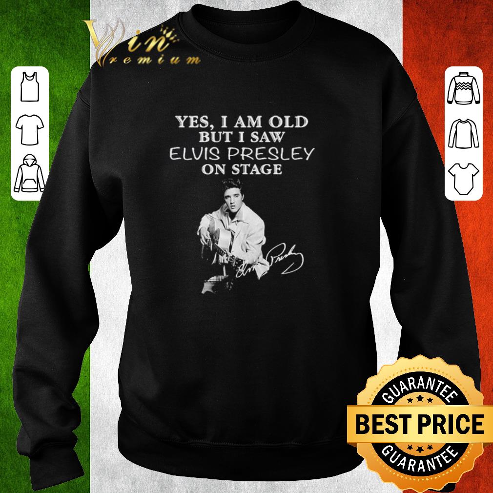 31bf3fcd funny funny yes i am old but i saw elvis presley on stage signature shirt 4 - Funny Funny Yes I am old but I saw Elvis Presley on stage signature shirt