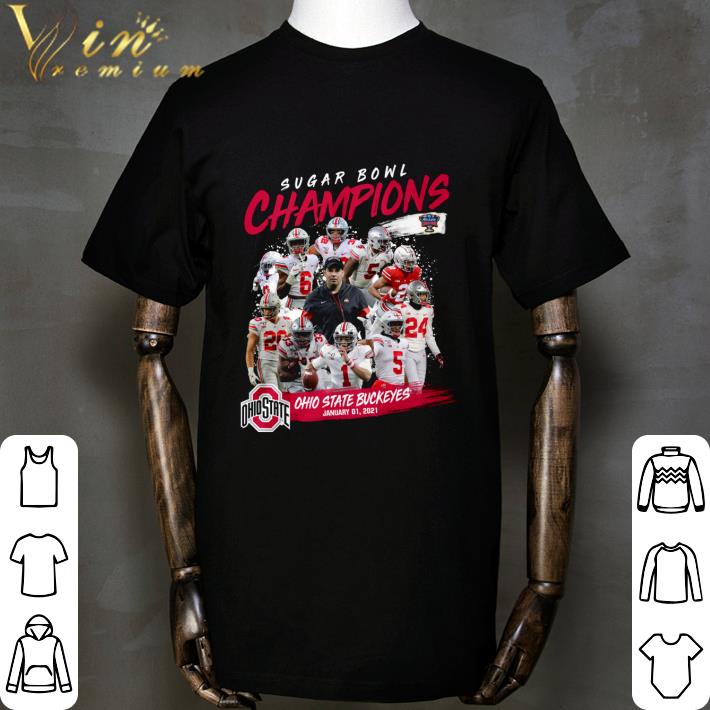 Sugar Bowl Champions Team NFL Ohio State Buckeyes January 1 2021 shirt