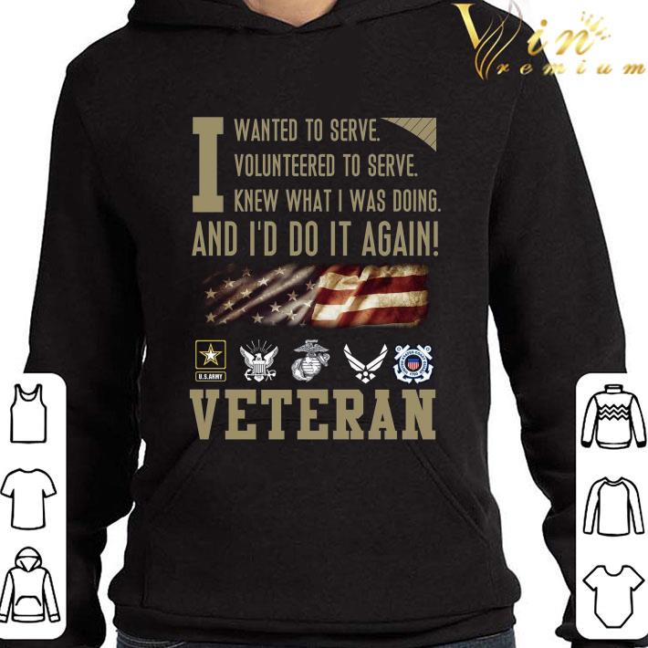 I Wanted To Serve Volunteered To Serve Knew What I Was Doing Veteran shirt 78b8c615 i wanted to serve volunteered to serve knew what i was doing veteran shirt 4 - I Wanted To Serve Volunteered To Serve Knew What I Was Doing Veteran shirt