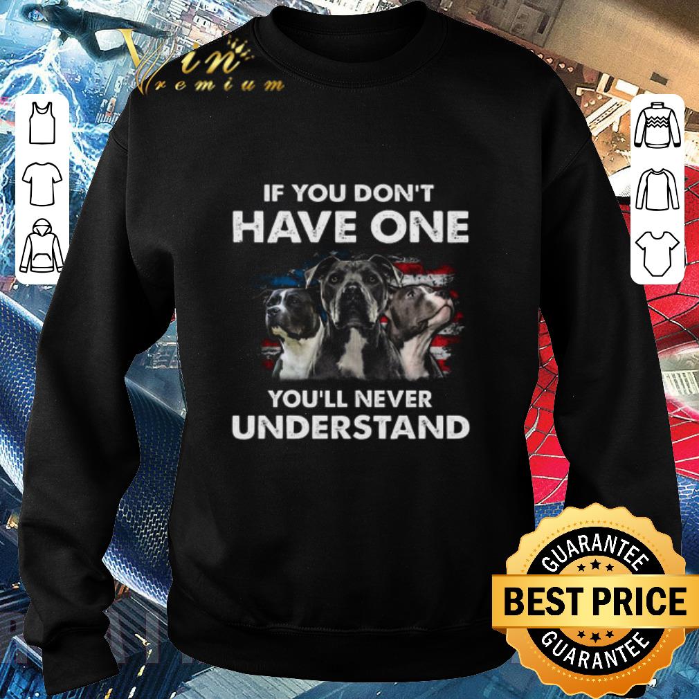 8ad54c39 premium pitbull american flag if you don t have one you ll never understand shirt 4 - Premium Pitbull American Flag If You Don’t Have One You’ll Never Understand shirt