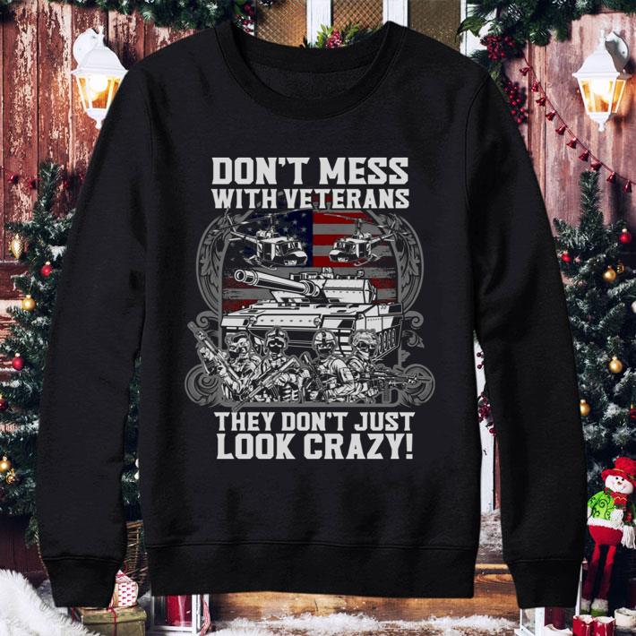 Official Don't Mess With Veterans They Don't Just Look Crazy shirt c4bd34b4 official don t mess with veterans they don t just look crazy shirt 4 - Official Don't Mess With Veterans They Don't Just Look Crazy shirt