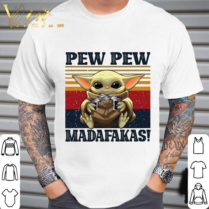 Star Wars Baby Yoda Pew Pew Madafakas Mandalorian Vintage shirt