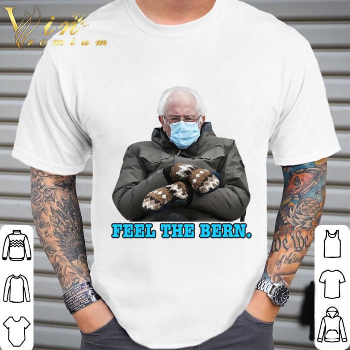 Bernie Feel The Bern Funny Bernie Sanders Mittens Meme Inauguration Day Shirt