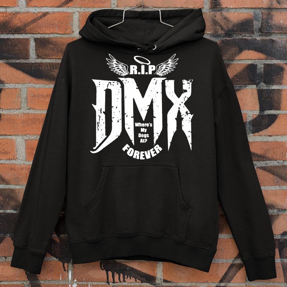 Premium DMX R.I.P where's my dogs at forever shirt e2e67fa4 dmx r i p where s my dogs at forever shirt 4 - Premium DMX R.I.P where's my dogs at forever shirt