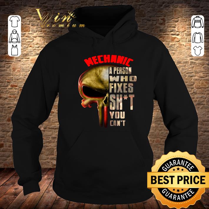 Original The Punisher Skull Mechanic A Person Who Fixes Shit You Cant shirt The Punisher Skull Mechanic A Person Who Fixes Shit You Cant shirt 4 - Original The Punisher Skull Mechanic A Person Who Fixes Shit You Cant shirt
