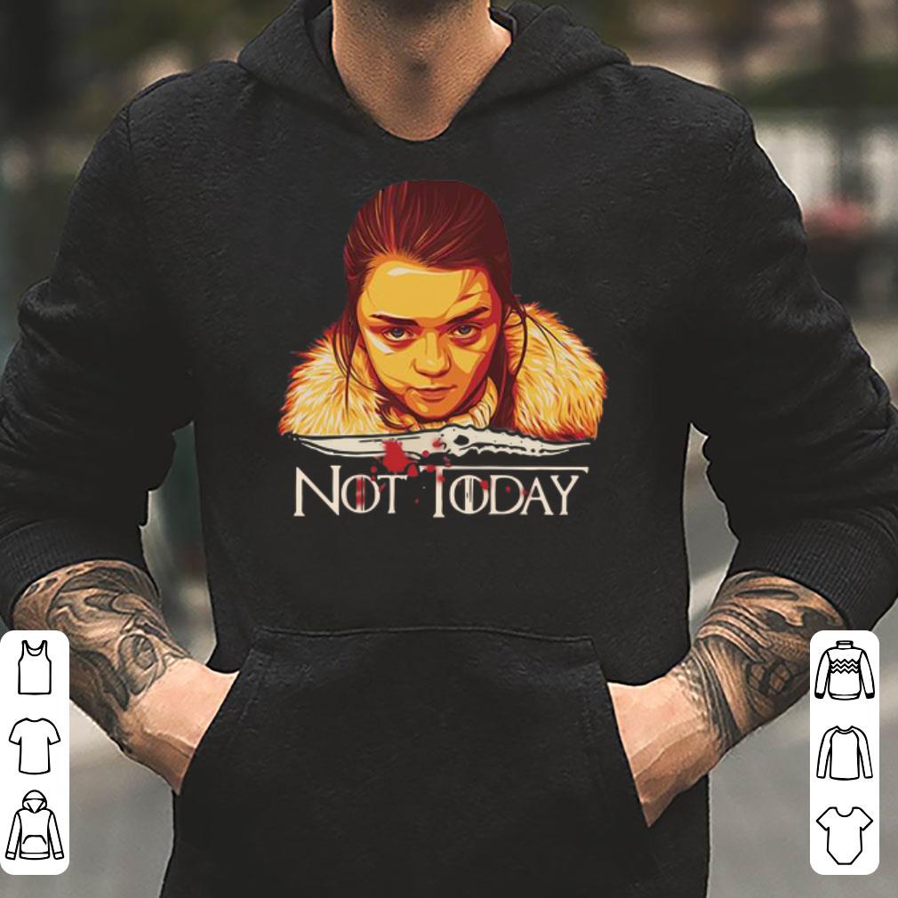 Arya Stark Dagger not today Game Of Thrones shirt 4 - Arya Stark Dagger not today Game Of Thrones shirt