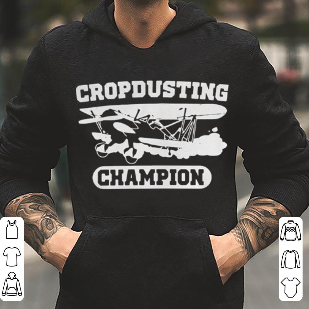 Crop Dusting Champion shirt 4 - Crop Dusting Champion shirt