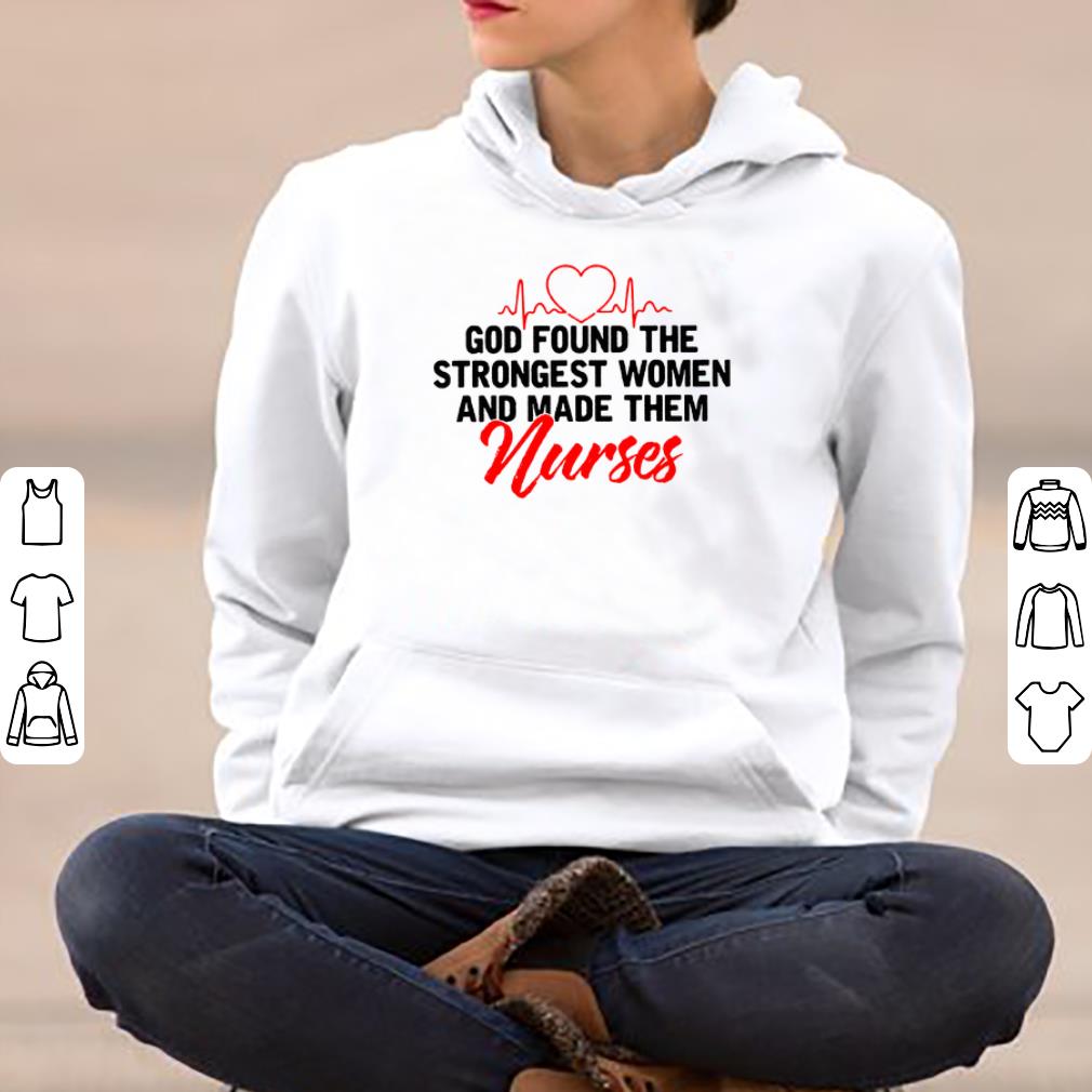 Dod found the strongest women and made them nurses shirt 4 - Dod found the strongest women and made them nurses shirt