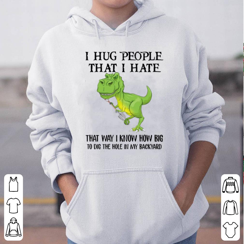 I Hug People That I Hate shirt 4 - I Hug People That I Hate shirt