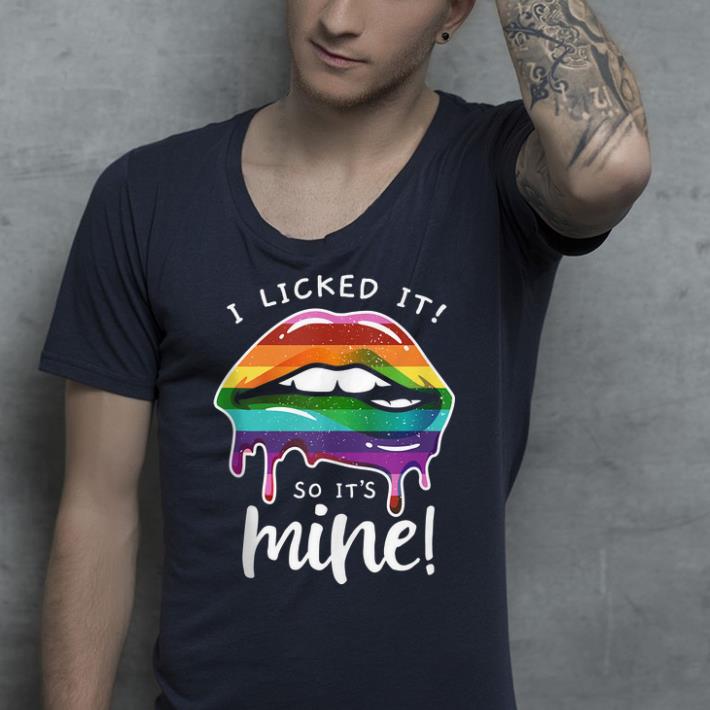 I Licked It So It s Mine Pride LBGT shirt 4 1 - I Licked It So It's Mine Pride LBGT shirt