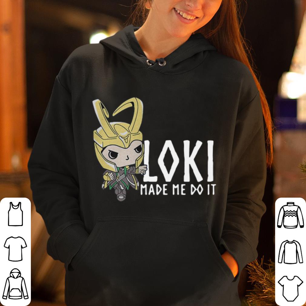 Marvel Loki made me do it shirt 4 - Marvel Loki made me do it shirt