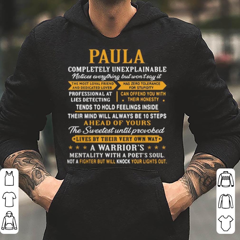 Paula compeletely unexplainable shirt 4 - Paula compeletely unexplainable shirt