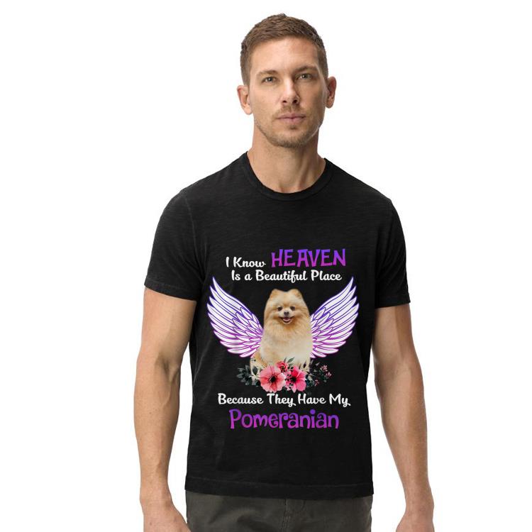Pomeranian I Know Heaven Beautiful Place Fathers Day shirt Pomeranian I Know Heaven Beautiful Place Fathers Day shirt 4 - Pomeranian I Know Heaven Beautiful Place Fathers Day shirt