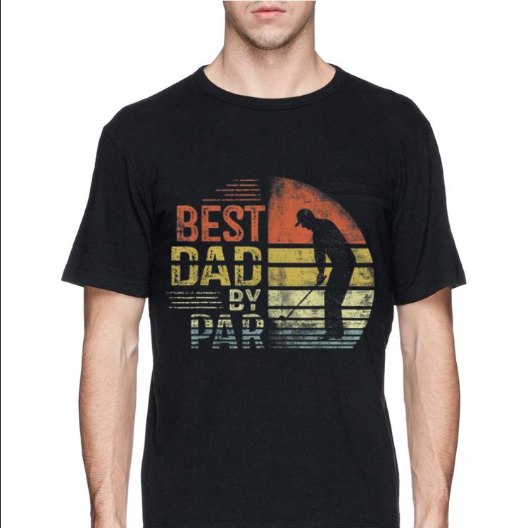 Vintage Best Dad By Par Golf Father shirt 4 - Vintage Best Dad By Par Golf Father shirt