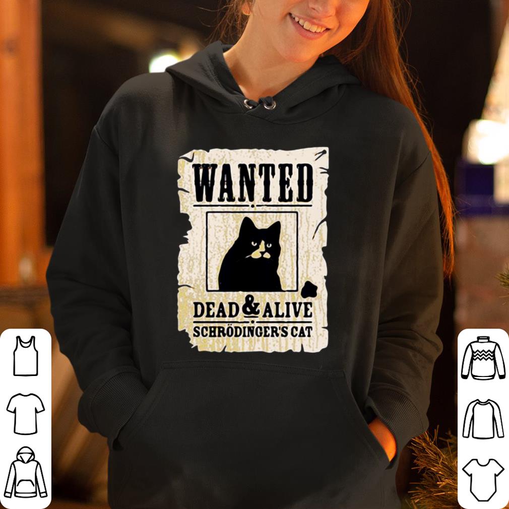 Wanted dead and alive schrodinger s cat shirt 4 - Wanted dead and alive schrodinger’s cat shirt