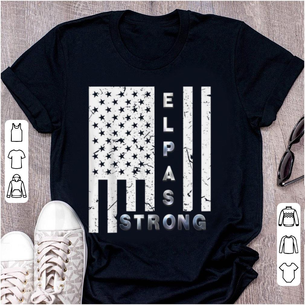 Awesome American Flag El Paso Strong shirt 1 - Awesome American Flag El Paso Strong shirt