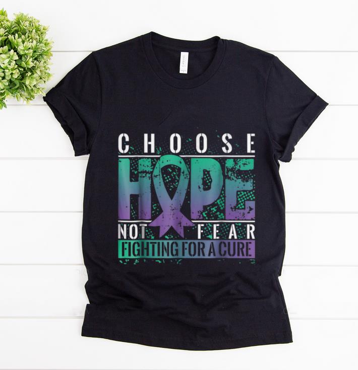 Awesome Choose Hope Not Fear Fighting For A Cure shirt 1 - Awesome Choose Hope Not Fear Fighting For A Cure shirt