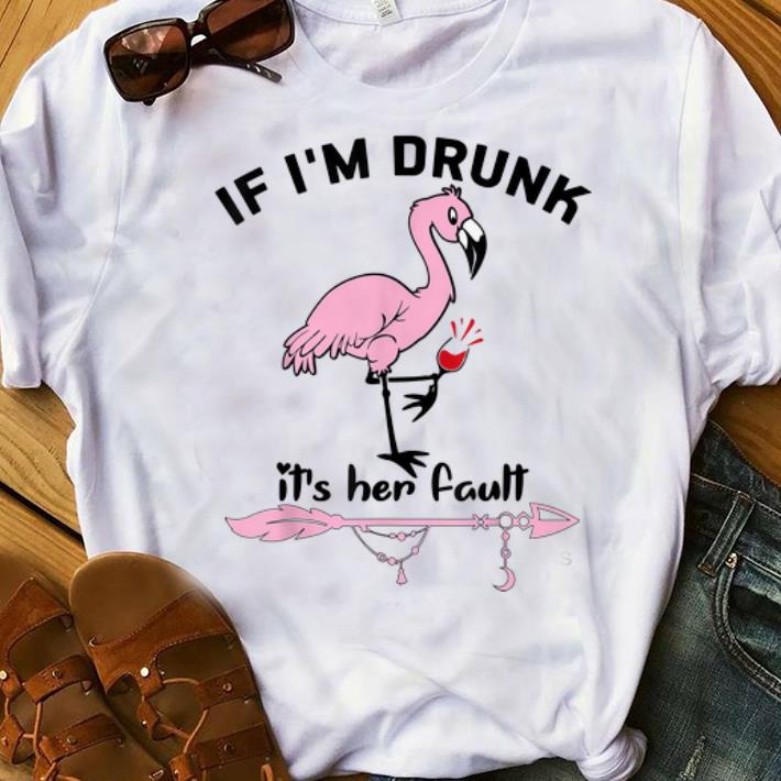 Awesome If I m Drunk It s Her Fault Flamingo Wine shirt 1 - Awesome If I'm Drunk It's Her Fault Flamingo Wine shirt