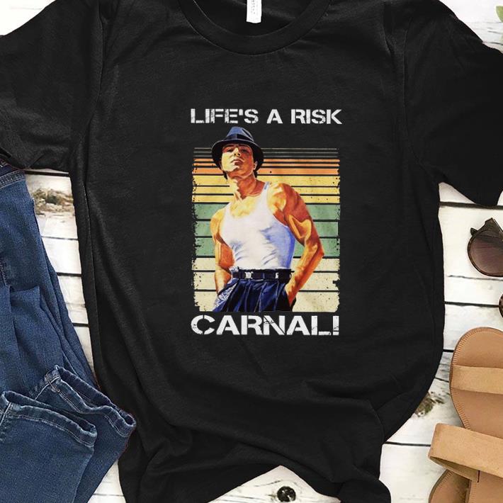 Awesome Life s A Risk Carnal Paco Vintage shirt 1 - Awesome Life's A Risk Carnal Paco Vintage shirt