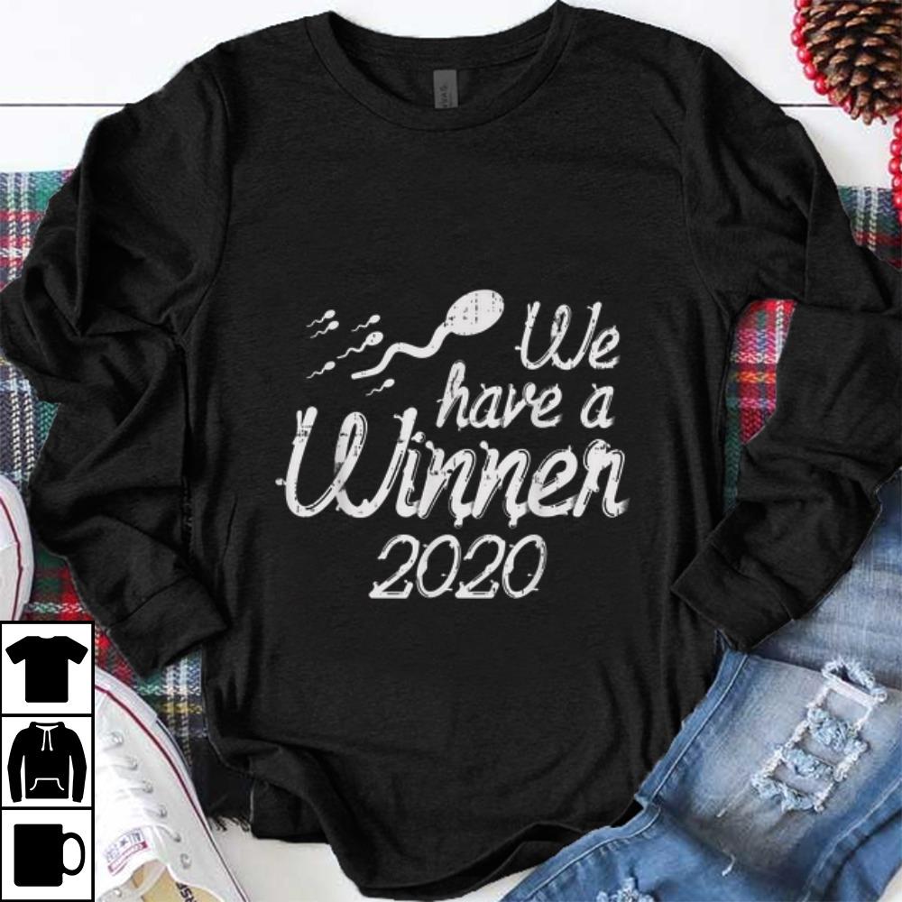 Awesome Sperm We Have A Winner 2020 shirt 1 - Awesome Sperm We Have A Winner 2020 shirt