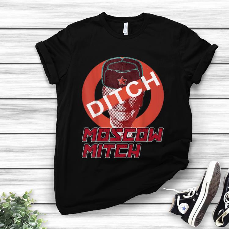 Hot Ditch Moscow Mitch McConnell shirt 1 - Hot Ditch Moscow Mitch McConnell shirt