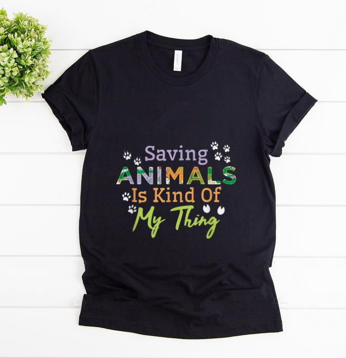 Hot Saying Animals Is Kind Of My Thing shirt 1 - Hot Saying Animals Is Kind Of My Thing shirt