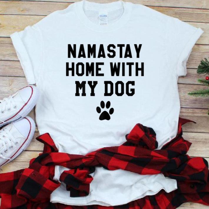 Nice Mamastay Home With My Dog shirt 1 - Nice Mamastay Home With My Dog shirt