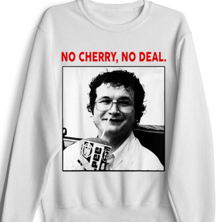 Nice No Cherry No Deal Alexei Stranger Things shirt 1 - Nice No Cherry No Deal Alexei Stranger Things shirt