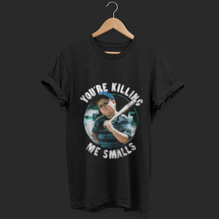 Nice The Sandlot You re Killing Me Smalls shirt 1 - Nice The Sandlot You're Killing Me Smalls shirt