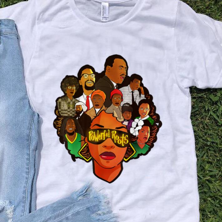 Official Powerful Roots Black History Month I Love My Roots shirt 1 - Official Powerful Roots Black History Month I Love My Roots shirt