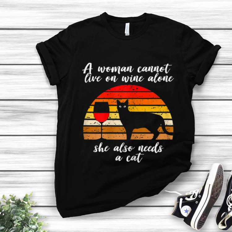 Original A woman Cannot Live On Wine Alone She Also Need A Cat Vintage shirt 1 - Original A woman Cannot Live On Wine Alone She Also Need A Cat Vintage shirt