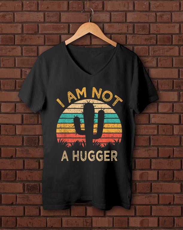 Original Am Not A Hugger Cactus Avoid Hugs shirt 1 - Original Am Not A Hugger Cactus Avoid Hugs shirt