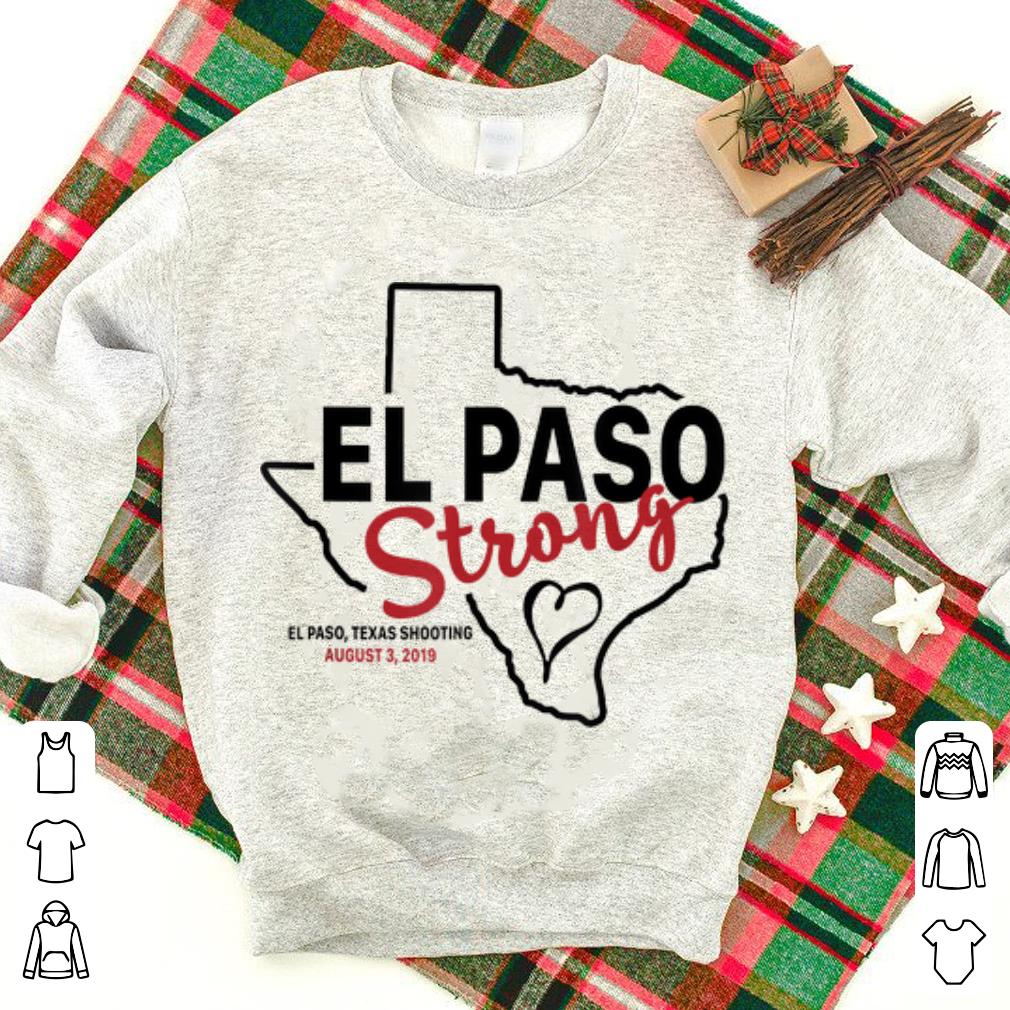 Original El paso strong texas shoothing august map shirt 1 - Original El paso strong texas shoothing august map shirt