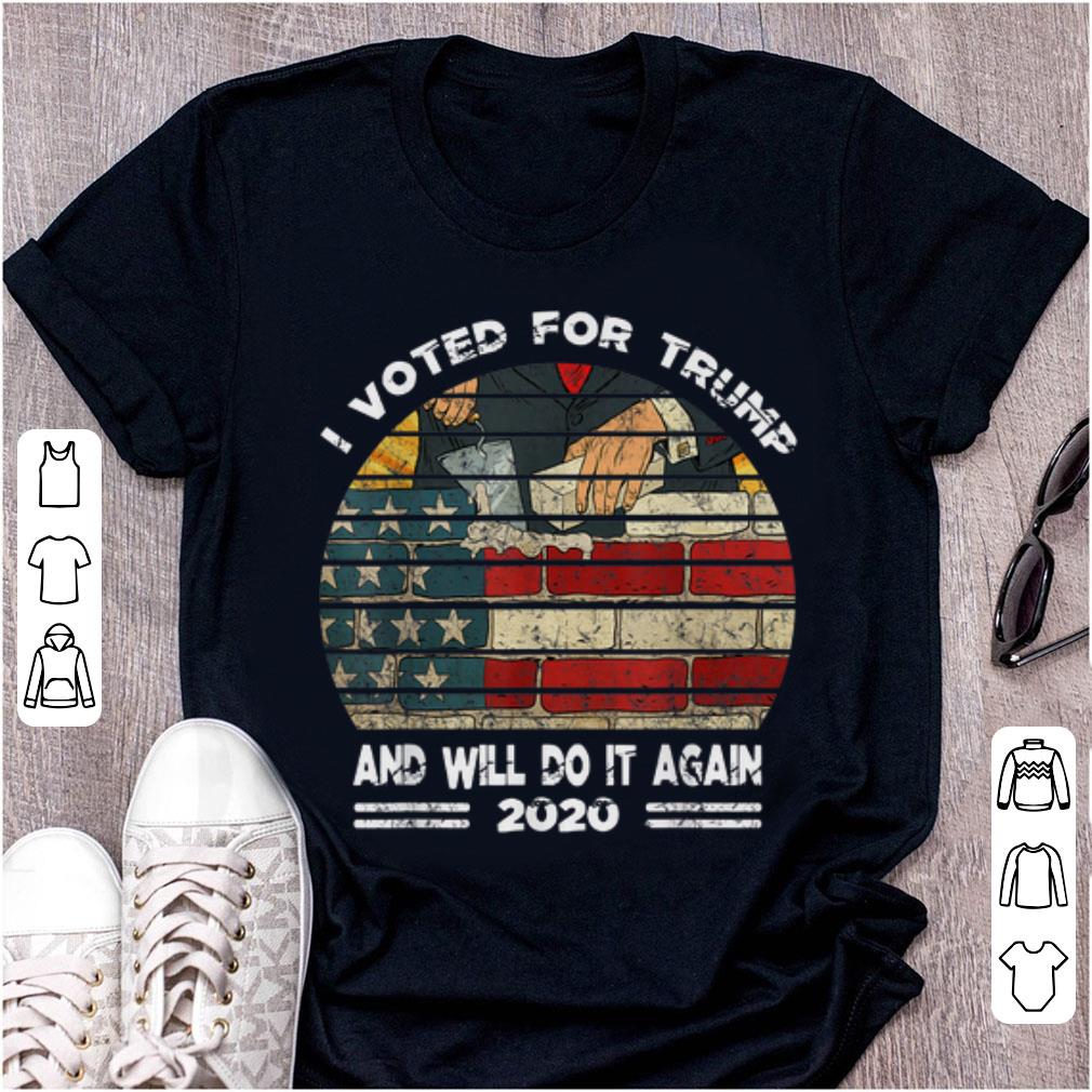 Original I Voted For Trump And Will Do It Again 2020 Build American Wall shirt 1 - Original I Voted For Trump And Will Do It Again 2020 Build American Wall shirt